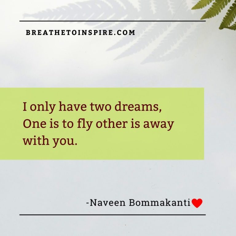 I have only two dreams-love-quotes-naveen-bommakanti