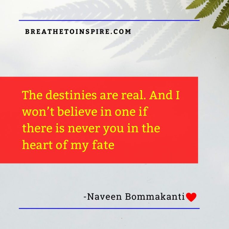 the destinies are real love quotes naveen bommakanti Love quotes for him