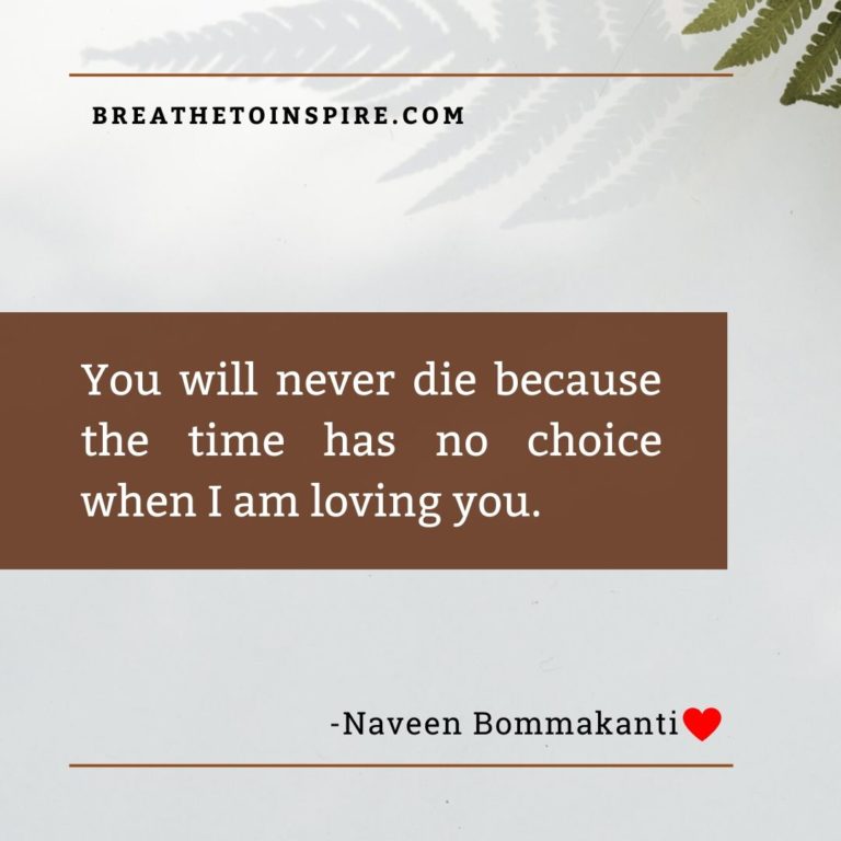 you will never die love quotes naveen bommakanti
