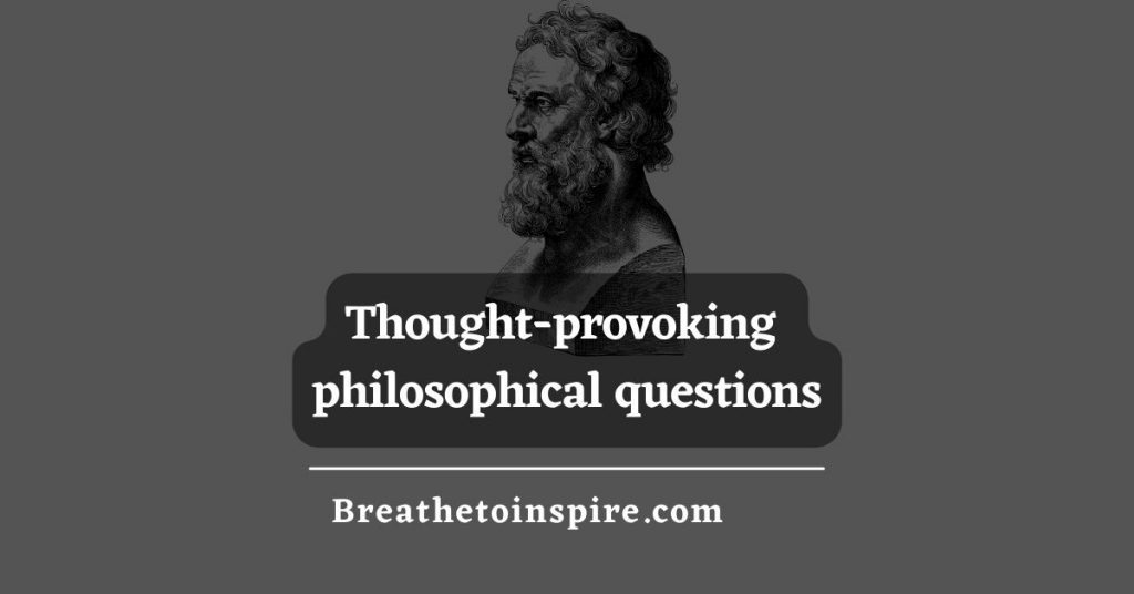 thought-provoking-philosophical-questions