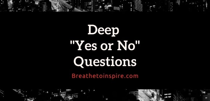 Deep-yes-or-no-questions