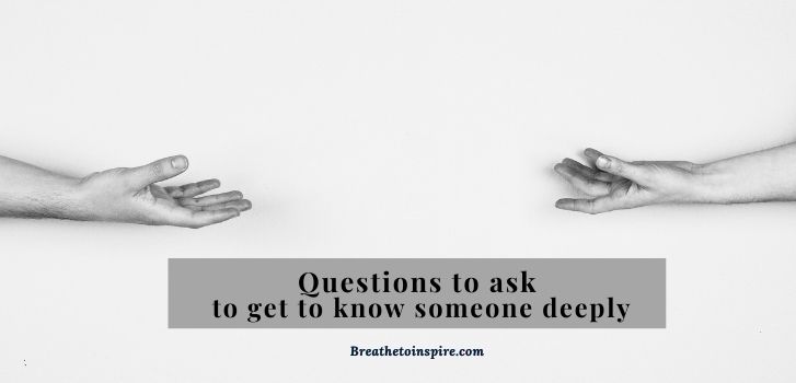 questions-to-ask-to-get-to-know-someone-deeply