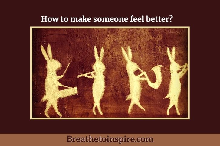How-to-make-someone-feel-better