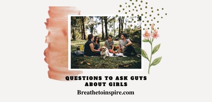 Ask to what boys questions 225 Personal