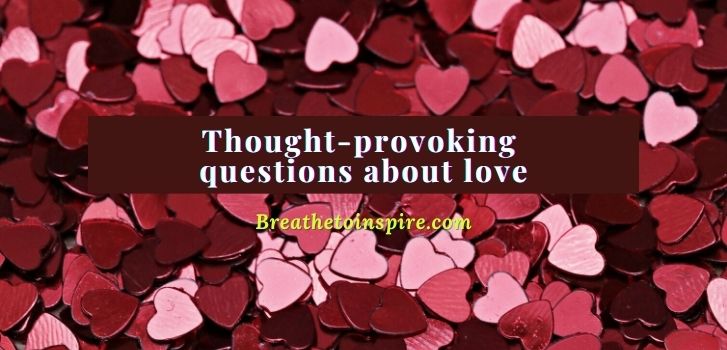 Thought-provoking-questions-about-love