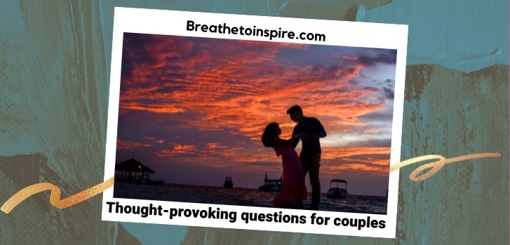 Thought-provoking-questions-for-couples