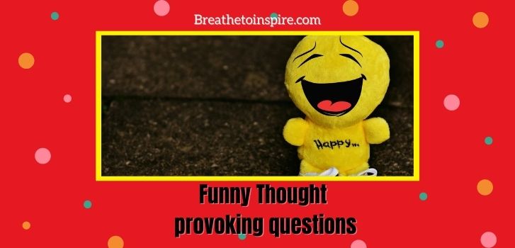 funny-thought-provoking-questions