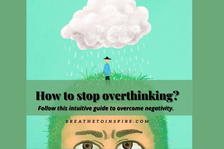 how-to-stop-overthinking