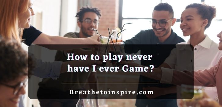 how-to-play-never-have-i-ever-game