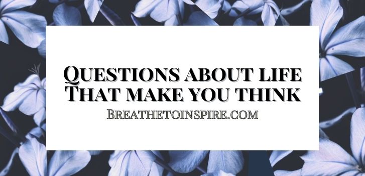 questions-about-life-that-make-you-think