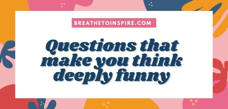 questions-that-make-you-think-deeply-funny