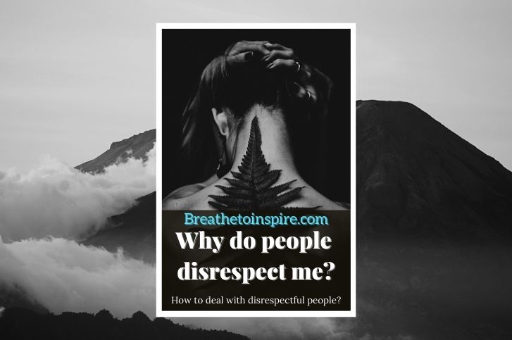 why-do-people-disrespect-me