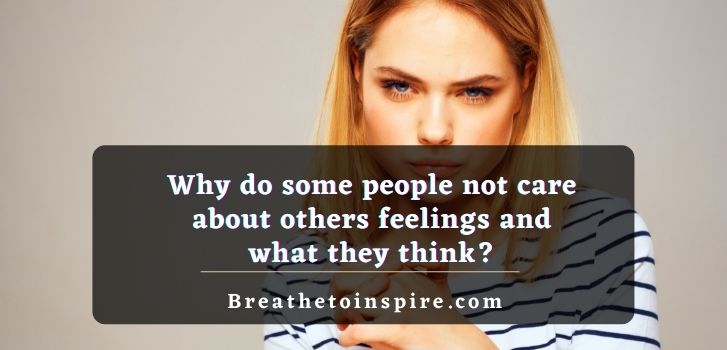 why-do-some-people-not-care-about-others-feelings