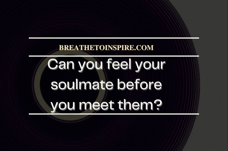 Can-you-feel-your-soulmate-before-you-meet-them