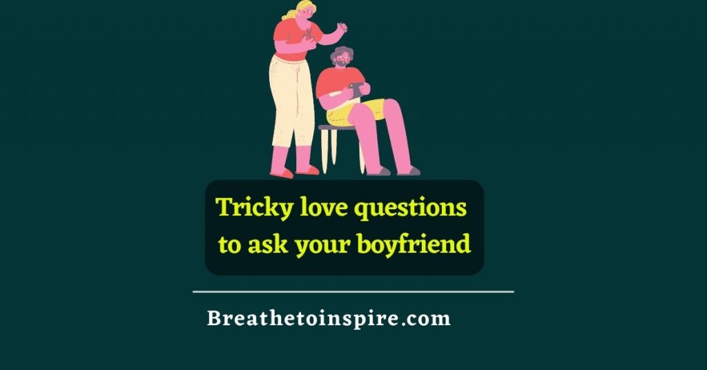 Tricky-love-questions-to-ask-your-boyfriend