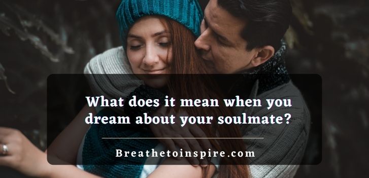 What-does-it-mean-when-you-dream-about-your-soulmate