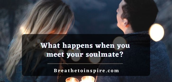 What-happens-when-you-meet-your-soulmate