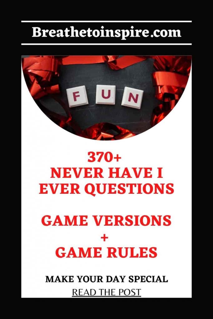 never have I ever questions game 370 Never Have I Ever Questions (Make your day special)