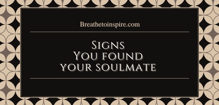 signs you have found your soulmate How do you know you found your soulmate? (50+ Soulmate Signs)