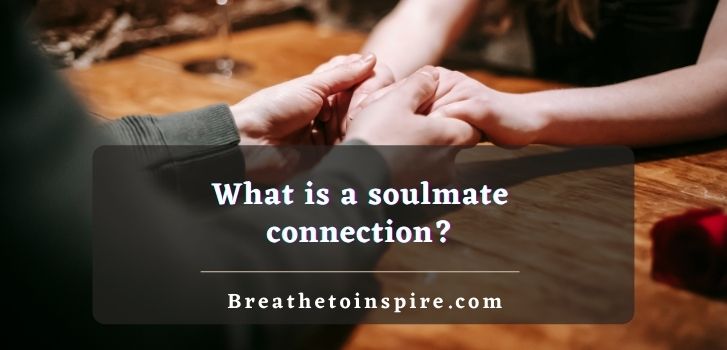 what-is-a-soulmate-connection
