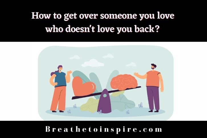 How-to-get-over-someone-you-love-who-doesnt-love-you-back