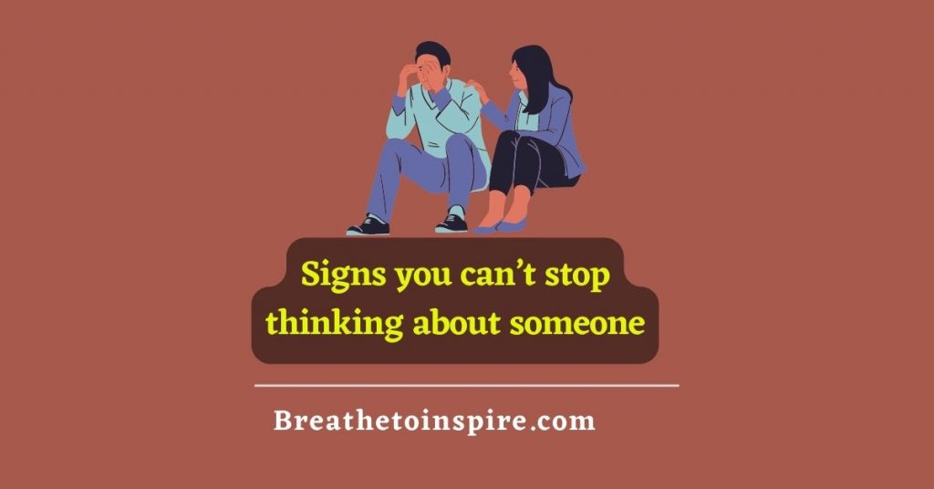 Signs you cant stop thinking about someone If you can't stop thinking about someone are they thinking about you?