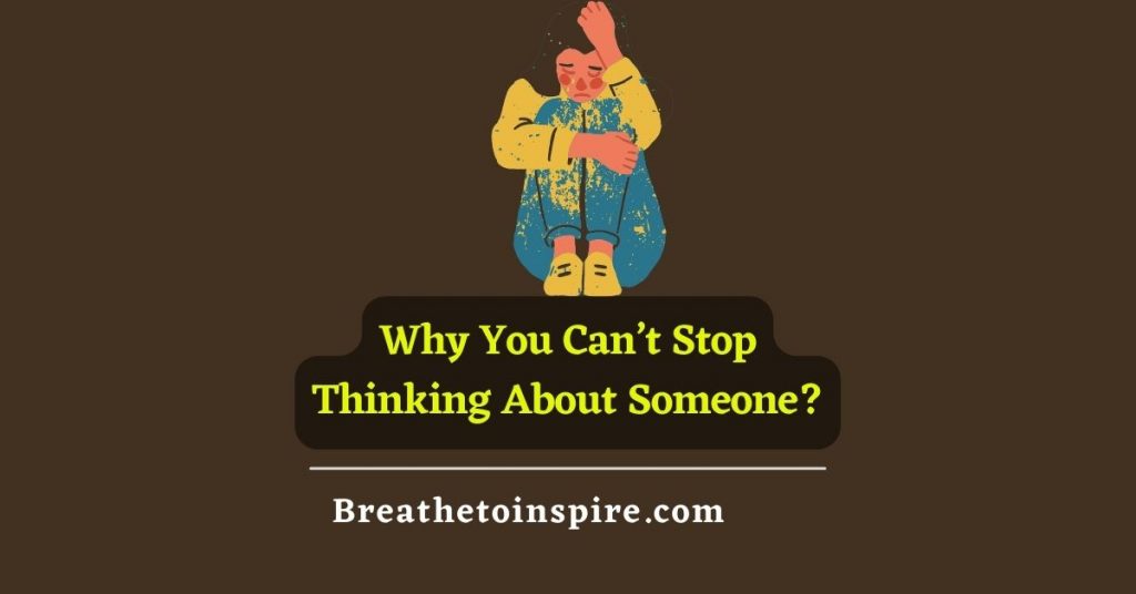 Why-You-Cant-Stop-Thinking-About-Someone