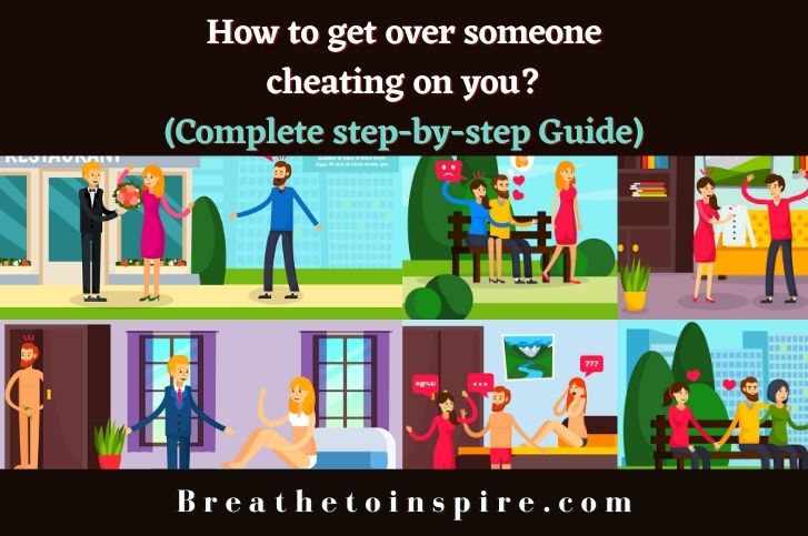 how-to-get-over-someone-cheating-on-you