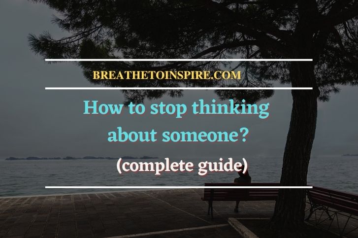 how-to-stop-thinking-about-someone