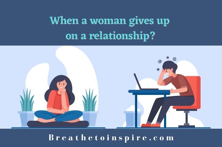 when-a-woman-gives-up-on-a-relationship