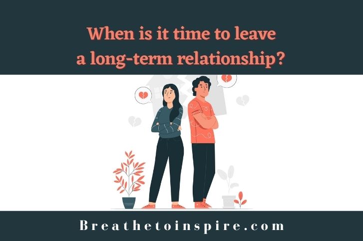 when-is-it-time-to-leave-a-long-term-relationship