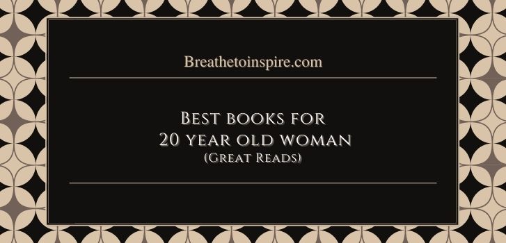 best books for 20 year old woman Best Books for 20 year old female
