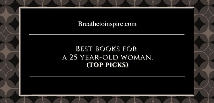 best books for 25 year old woman fiction non fiction Best books for 25 year old woman (2022)