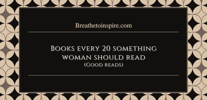 best books for young women Books every 20 something woman should read