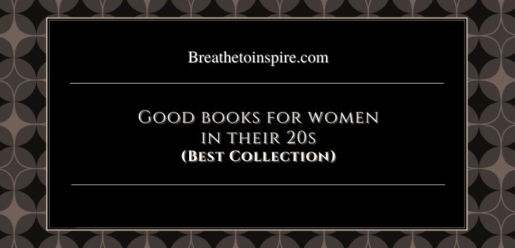 good books to read in your 20s female women Good Books for women in their 20s