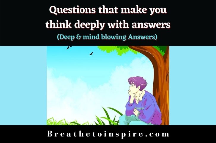 questions-that-make-you-think-deeply-with-answers