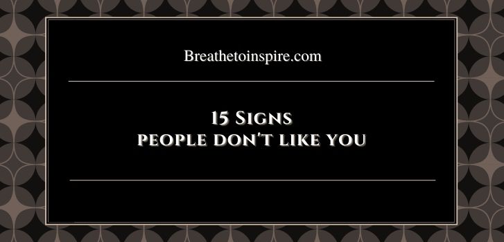signs people dont like you 15 Signs people don't like you