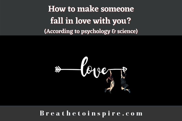how-to-make-someone-fall-in-love-with-you