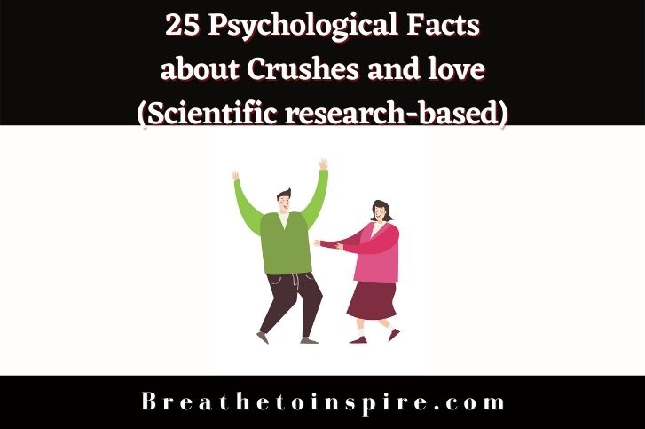 25 Psychological facts about crushes and falling in love (Scientific research based)