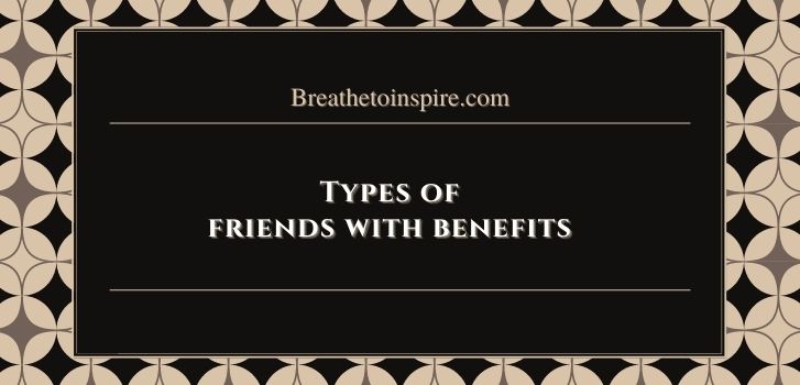 friends with benefits types Types of friends with benefits (complete guide)