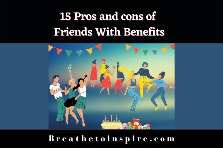 15 Pros and Cons of Friends With Benefits