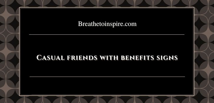 Casual friends with benefits signs Casual friends with benefits vs Committed FWB