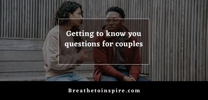 get to know you questions for couples 500+ Get to know you questions