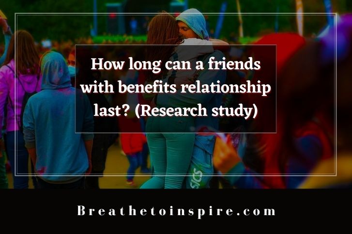 how-long-can-a-friends-with-benefits-relationship-last