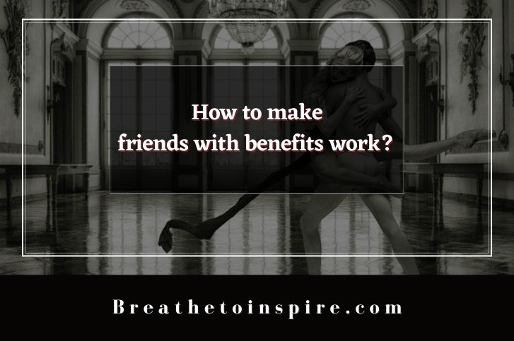 how-to-make-friends-with-benefits-work