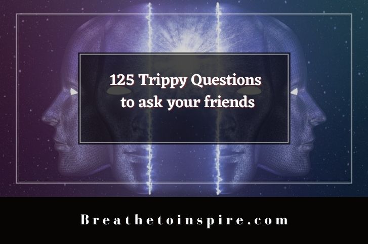 Trippy-questions-to-ask-your-friend