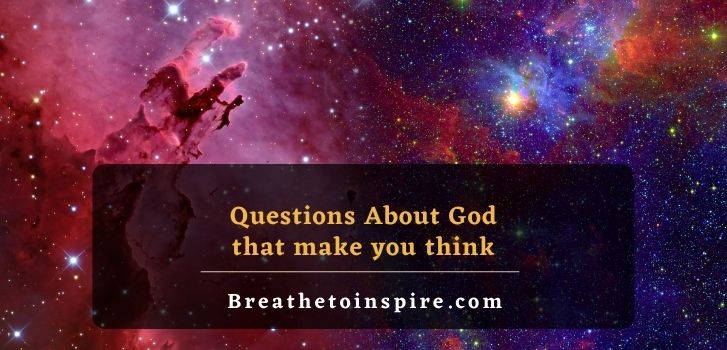 god questions that make you think 100+ Deep questions about god that make you think
