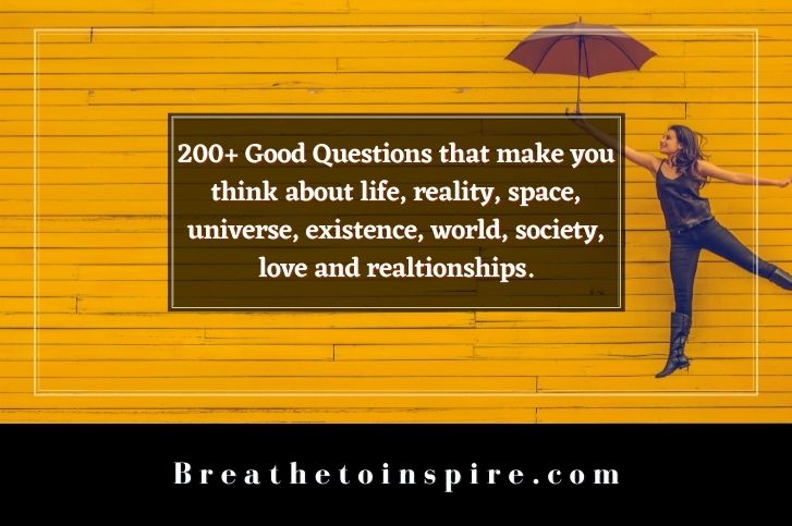 good-questions-that-make-you-think-about-life-reality-space-god-universe-existence-world-society-love-relationships