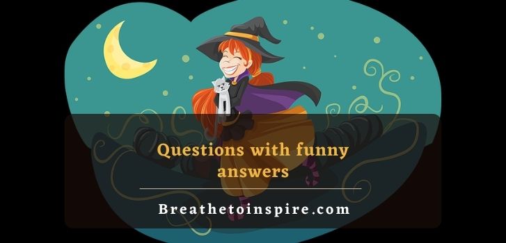 questions with funny answers 100+ Questions that make you think deeply funny with answers