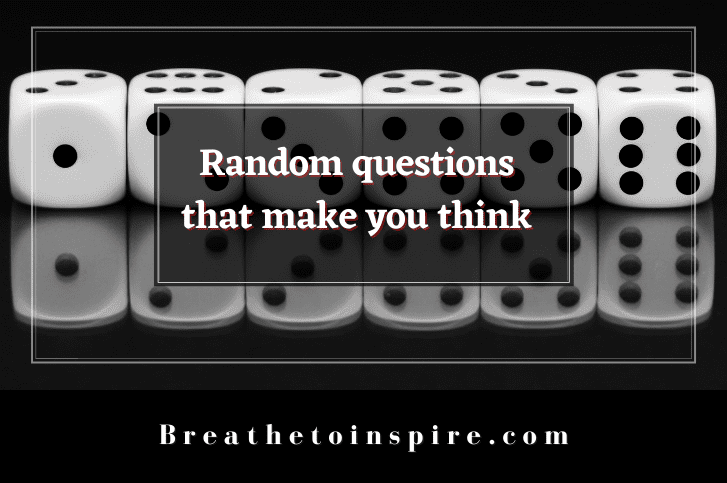 random-questions-that-make-you-think